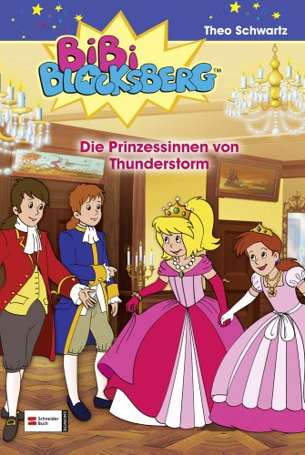 Bibi Blocksberg, Band 35: Die Prinzessinnen von Thunderstorm